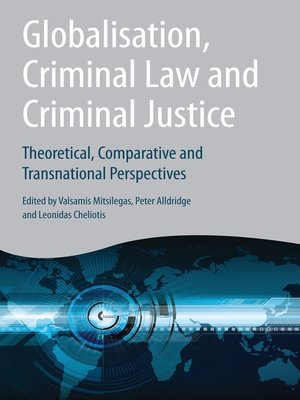 cover image of Globalisation, Criminal Law and Criminal Justice